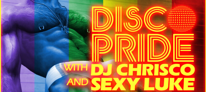 ASTROGLIDE DISCO PRIDE with DJ CHRISCO!